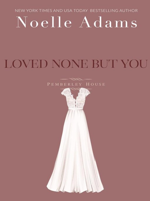 Title details for Loved None But You by Noelle Adams - Available